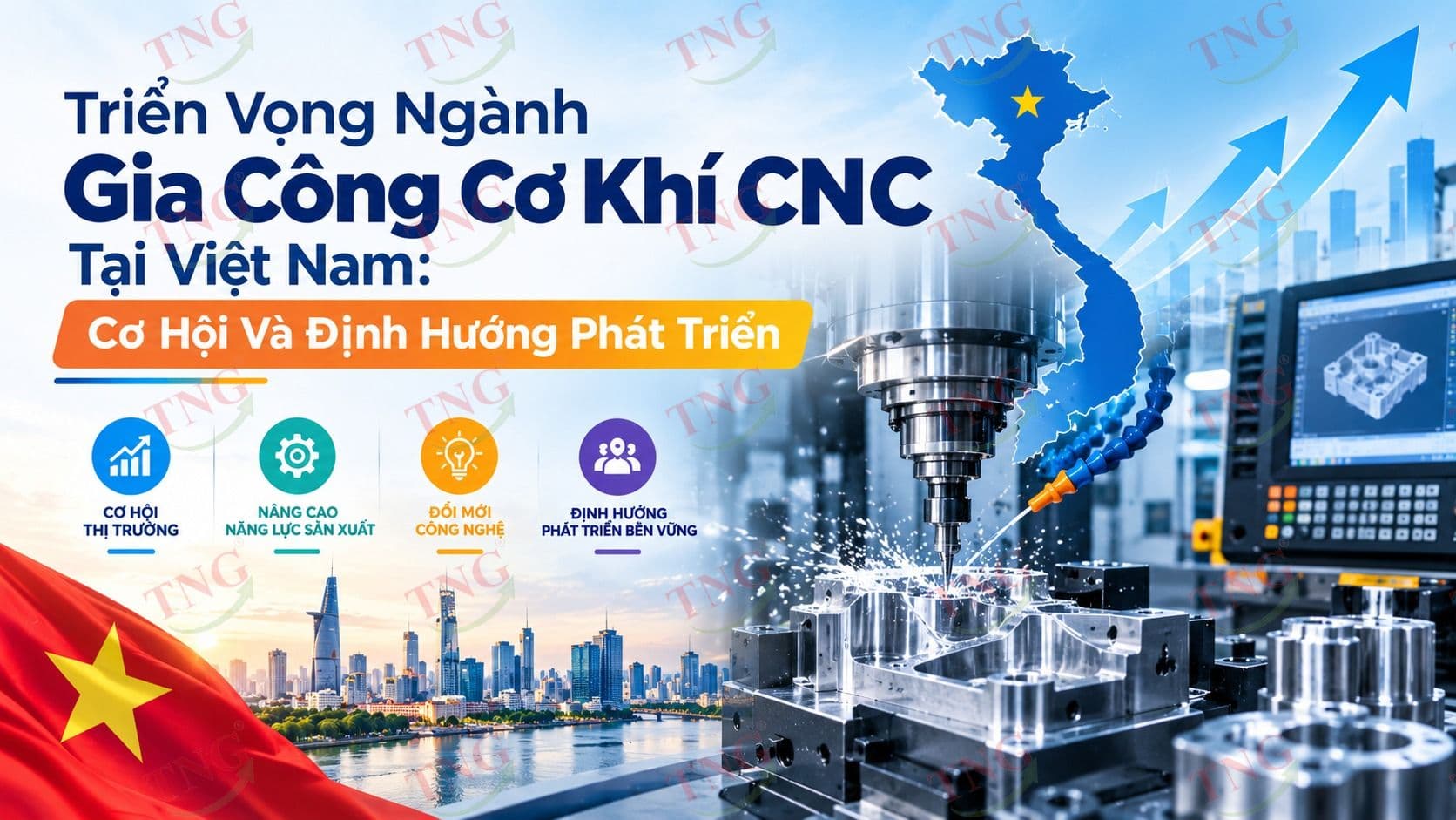 Triển Vọng Ngành Gia Công Cơ Khí CNC Tại Việt Nam: Cơ Hội Và Định Hướng Phát Triển