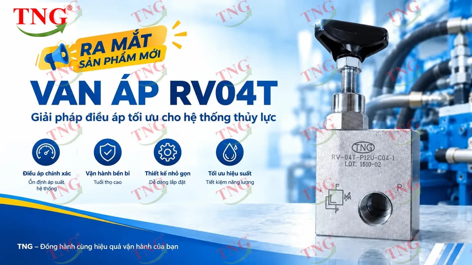 TNG ra mắt Van áp RV04T – Giải pháp điều áp tối ưu cho hệ thống thủy lực