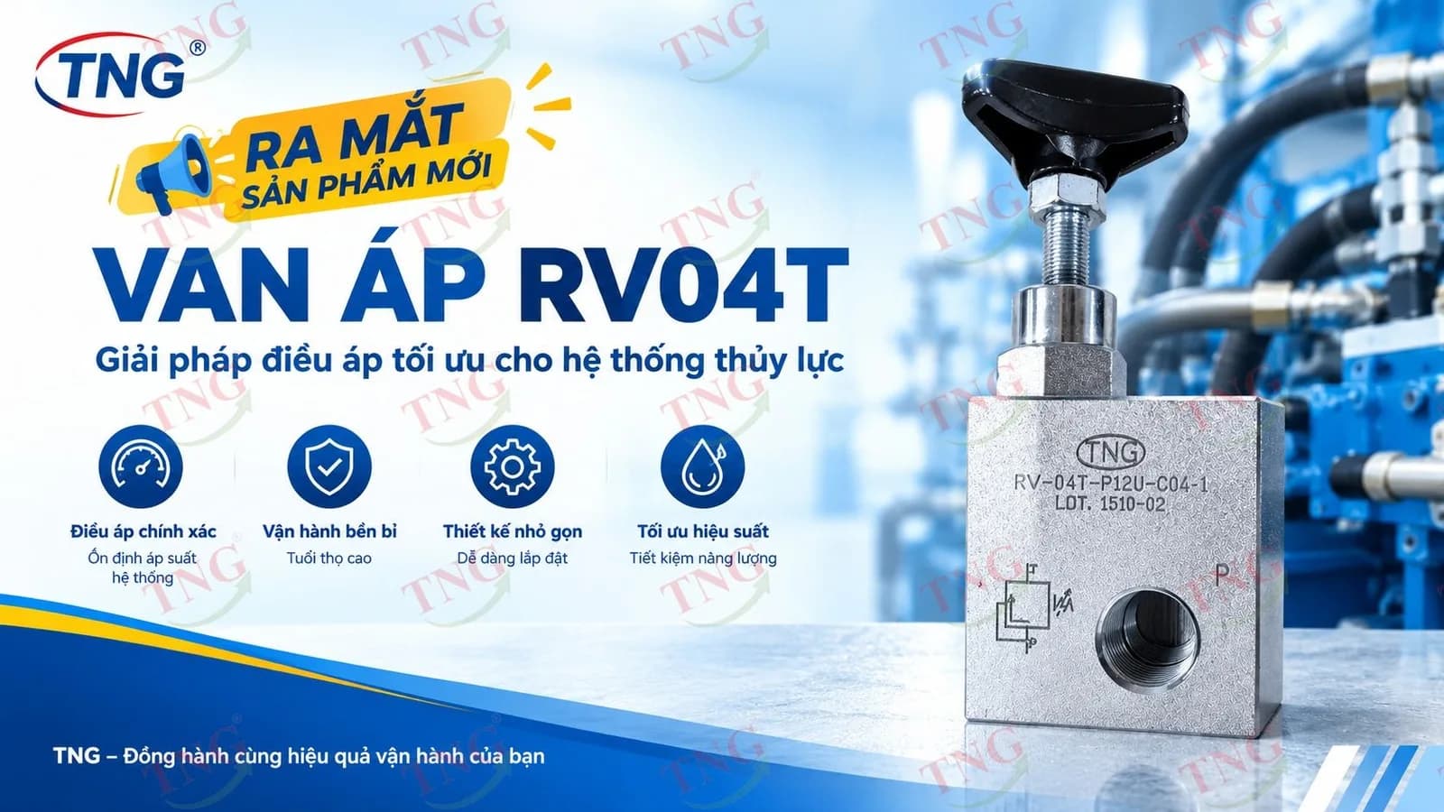 TNG ra mắt Van áp RV04T – Giải pháp điều áp tối ưu cho hệ thống thủy lực